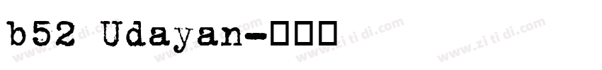 b52 Udayan字体转换